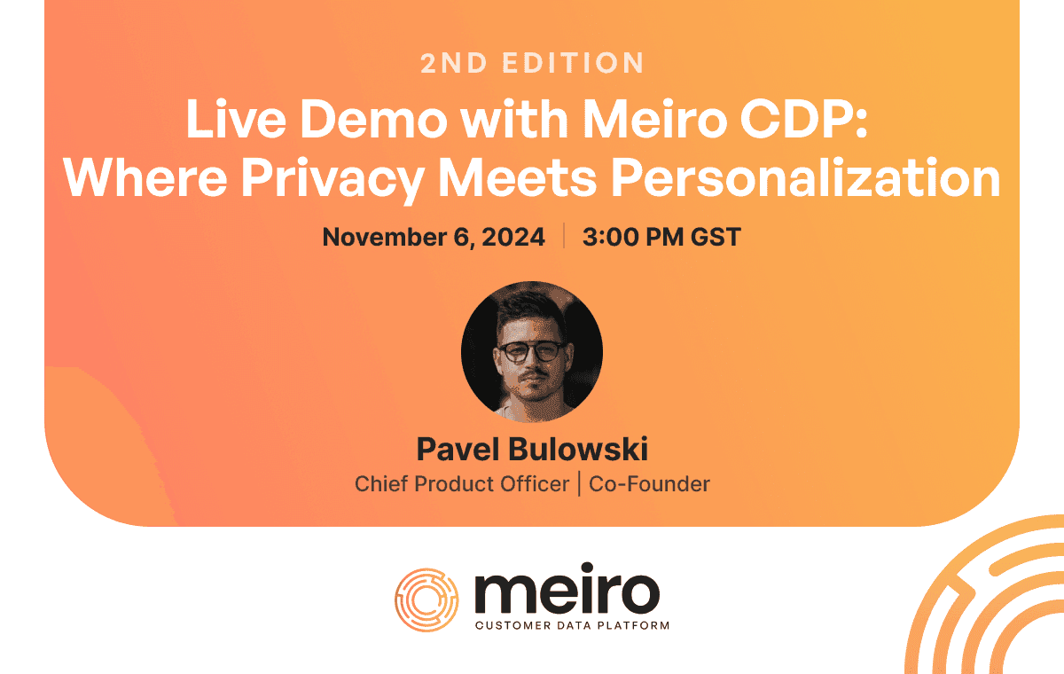 Live Meiro CDP Demo: Where Privacy Meets Personalization 2nd Edition featured-image